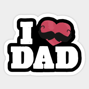 I Love Dad Sticker